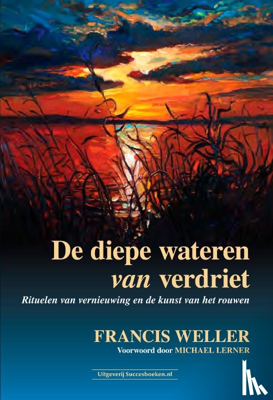 Weller, Francis - De diepe wateren van verdriet