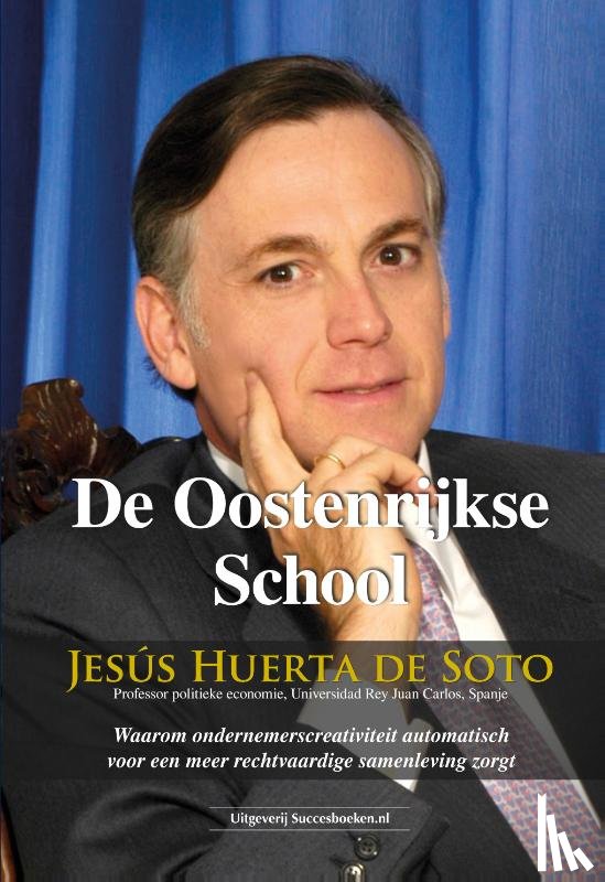 Huerta De Soto, Jesús - De Oostenrijkse School