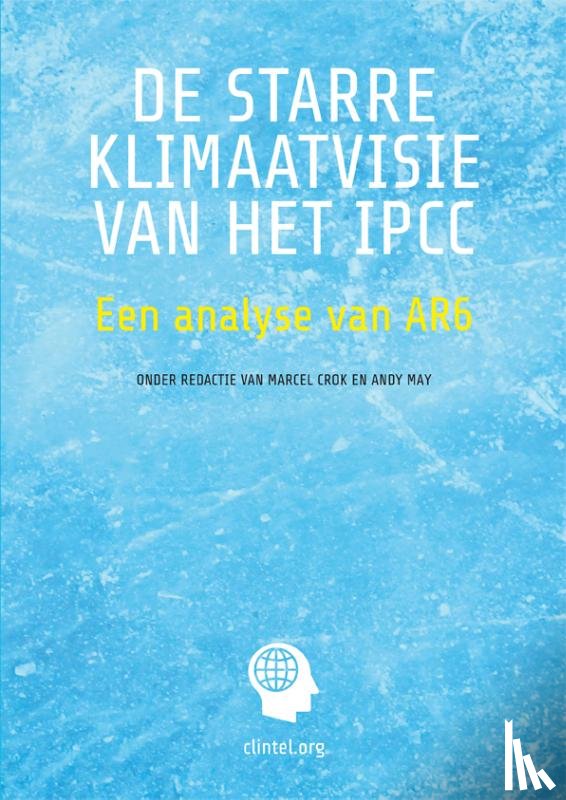 Andy May, Marcel Crok / - De Starre Klimaatvisie van het IPCC
