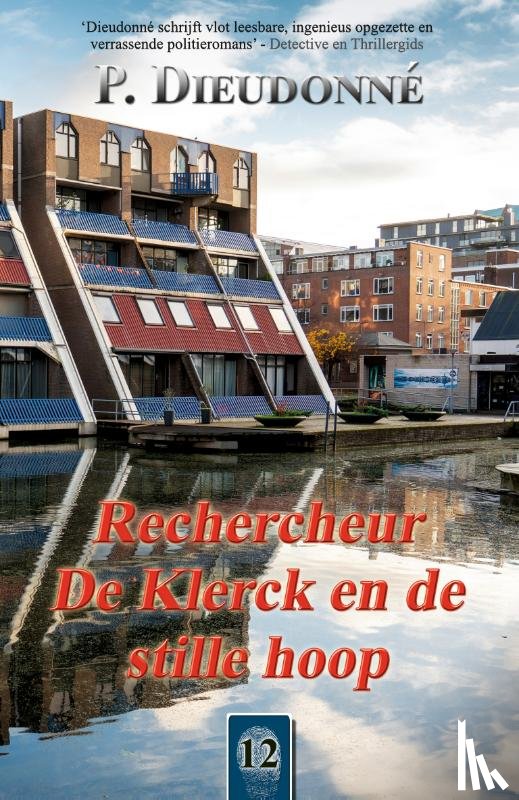Dieudonné, P. - Rechercheur De Klerck en de stille hoop