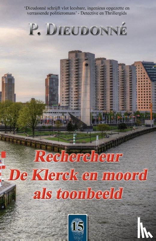 Dieudonné, P. - Rechercheur De Klerck en moord als toonbeeld