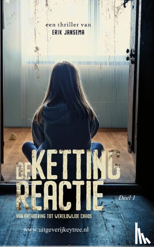 Jansema, Erik - De Kettingreactie deel 1