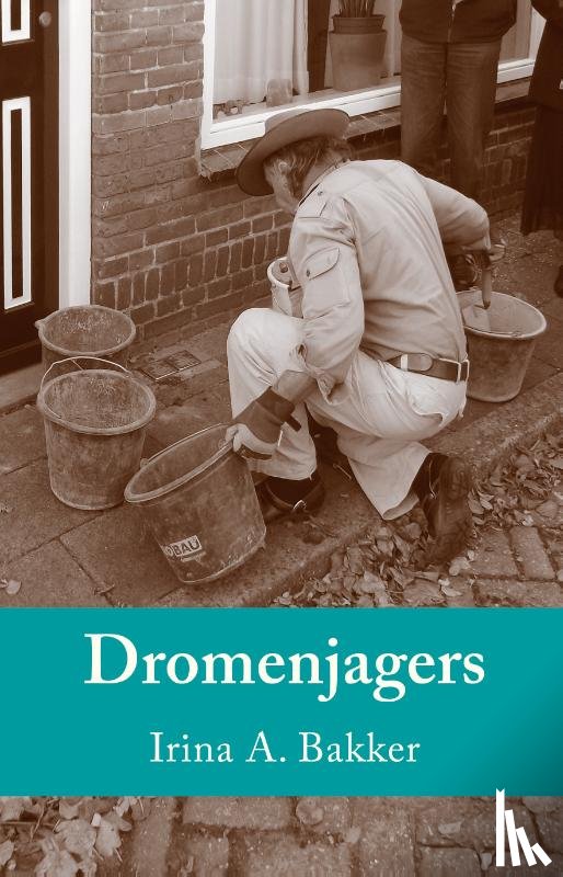 Bakker, Irina A - Dromenjagers