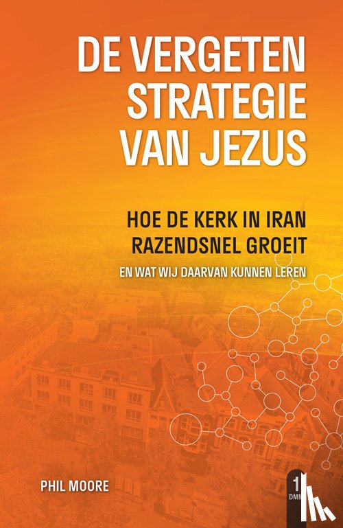 Moore, Phil - De vergeten opdracht van Jezus