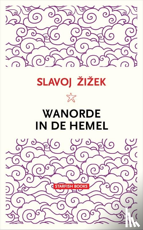 Zizek, Slavoj - Wanorde in de hemel