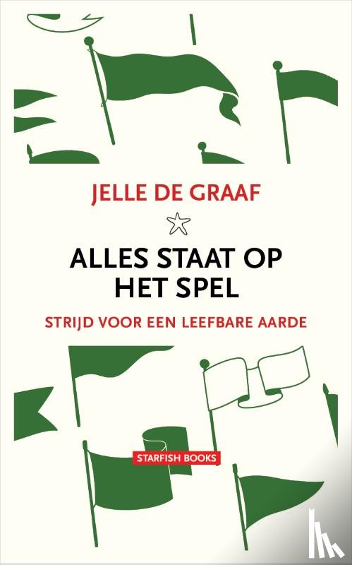 Graaf, Jelle de - Alles staat op het spel