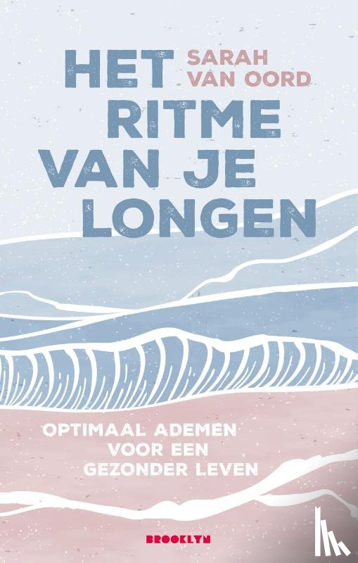 Oord, Sarah van - Het ritme van de longen