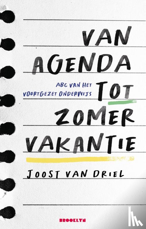 Driel, Joost van - Van agenda tot zomervakantie