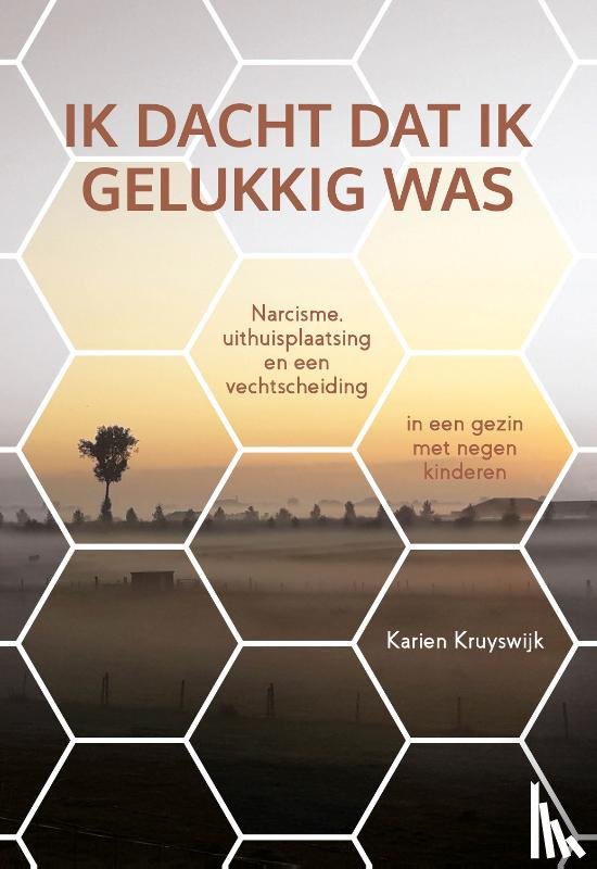 Kruyswijk, Karien - Ik dacht dat ik gelukkig was