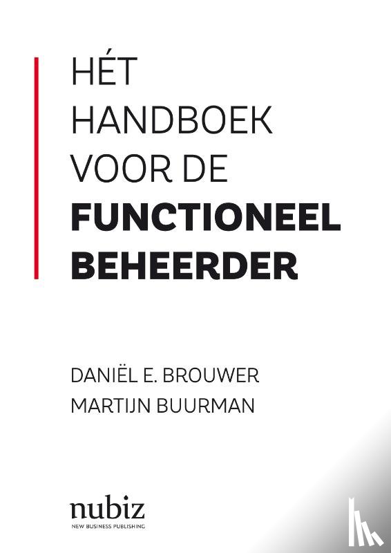 Brouwer, Daniël E., Buurman, Martijn - Hét handboek voor de functioneel beheerder
