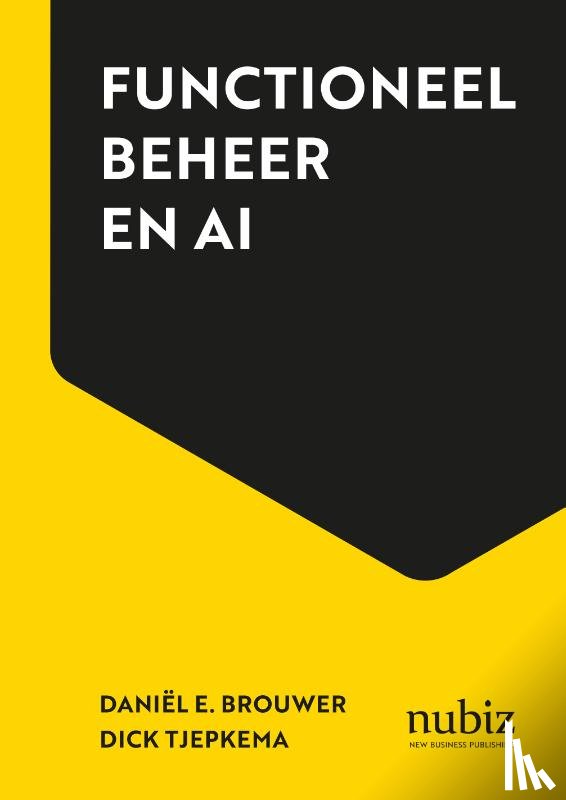 Brouwer, Daniël E., Tjepkema, Dick - Functioneel beheer en AI