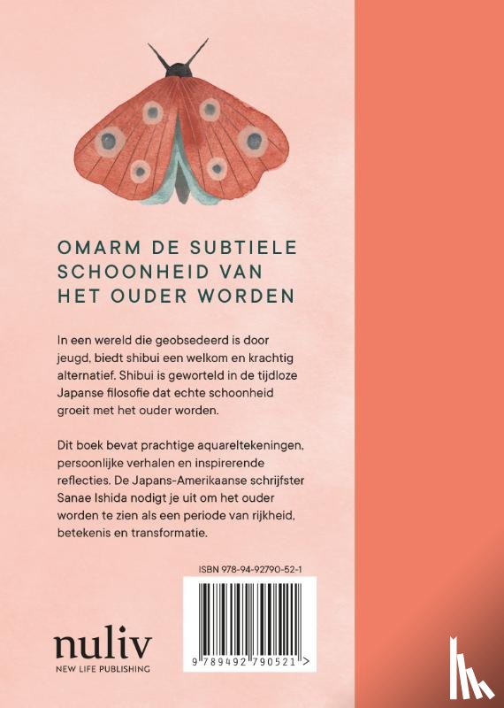 Ishida, Sanae - Shibui: De Japanse kunst om schoonheid te zien in het ouder worden