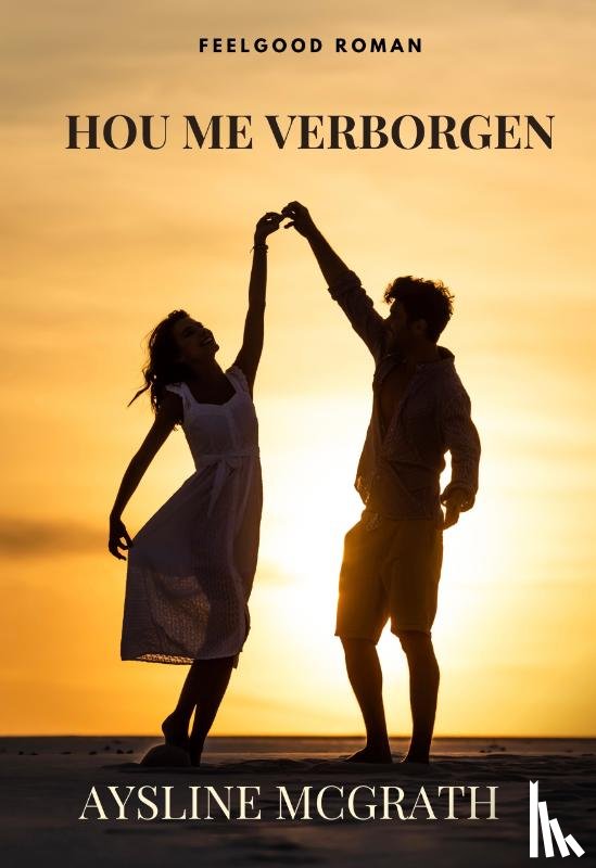 McGrath, Aysline - Hou me verborgen
