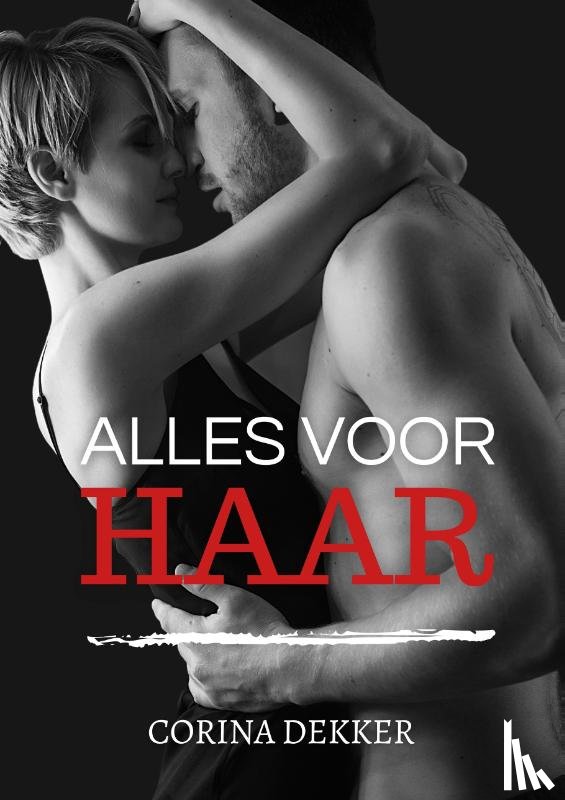Dekker, Corina - Alles voor haar
