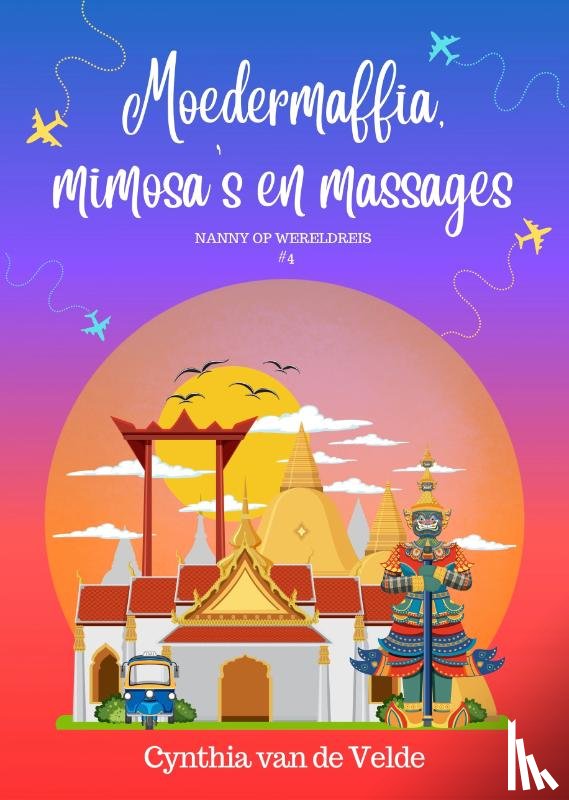 Velde, Cynthia van de - Moedermaffia, mimosa's en massages