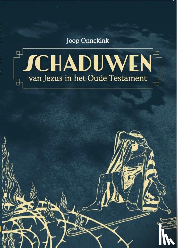 Onnekink, Joop - De schaduwen van Jezus in het oude testament