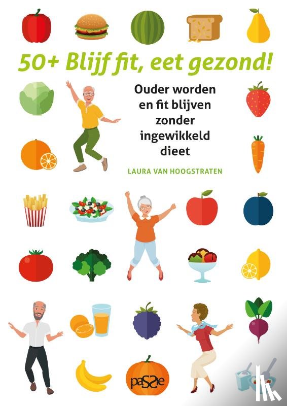 Van Hoogstraten, Laura - 50-plus Blijf fit, eet gezond!