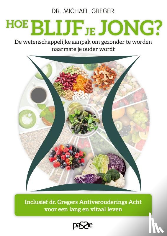Greger, Michael - Hoe blijf je jong?