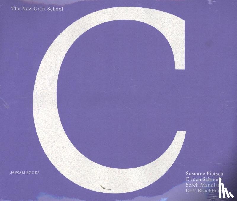 Pietsch, Susanne, Schreurs, Eireen, Mandias, Sereh, Broekhuizen, Dolf - The New Craft School