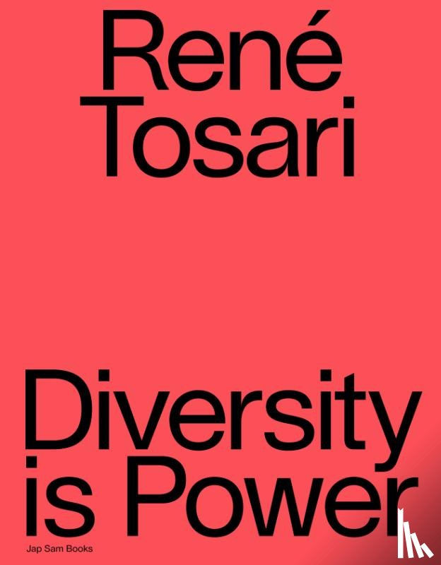  - René Tosari. Diversity is Power