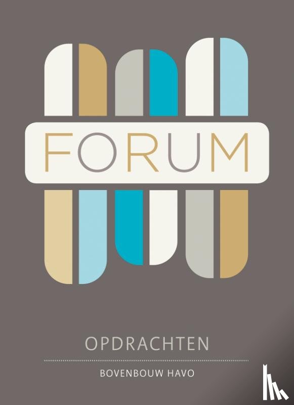 Wilschut, A., Van Straaten, D. - FORUM Geschiedenis opdrachtenboek havo 4-5