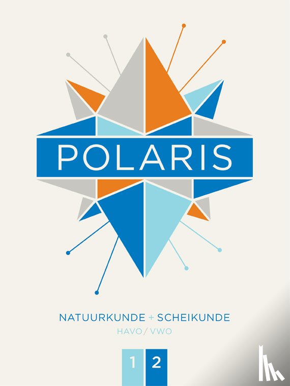 Buil, S., Wielemaker, A., Koopmans, P. - POLARIS NaSk ed 1 leerboek havo/vwo 1-2