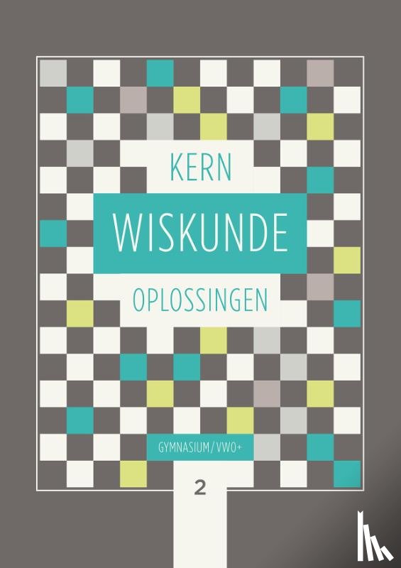  - KERN Wiskunde oplossingenboek gymnasium/vwo+ 2