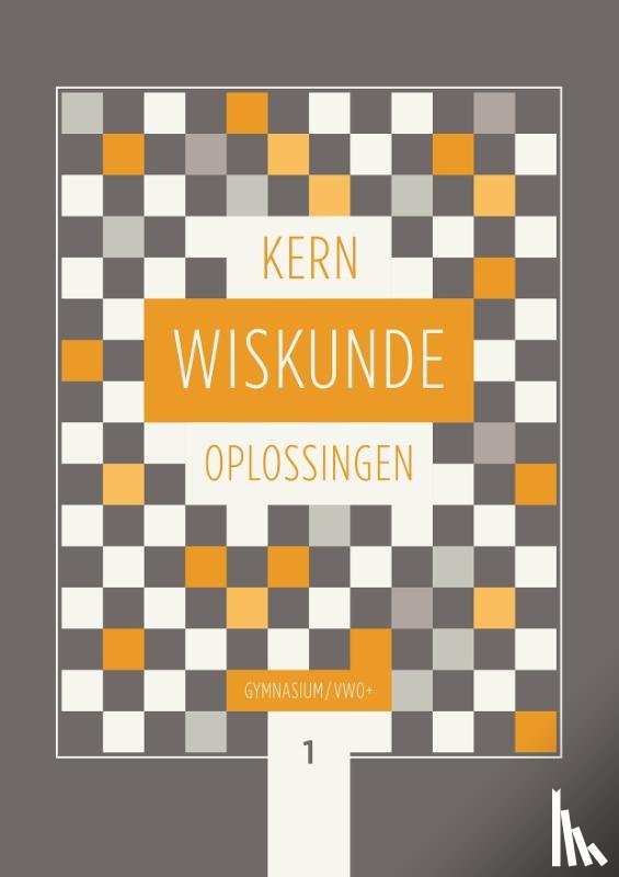  - KERN Wiskunde oplossingenboek gymnasium/vwo+ 1