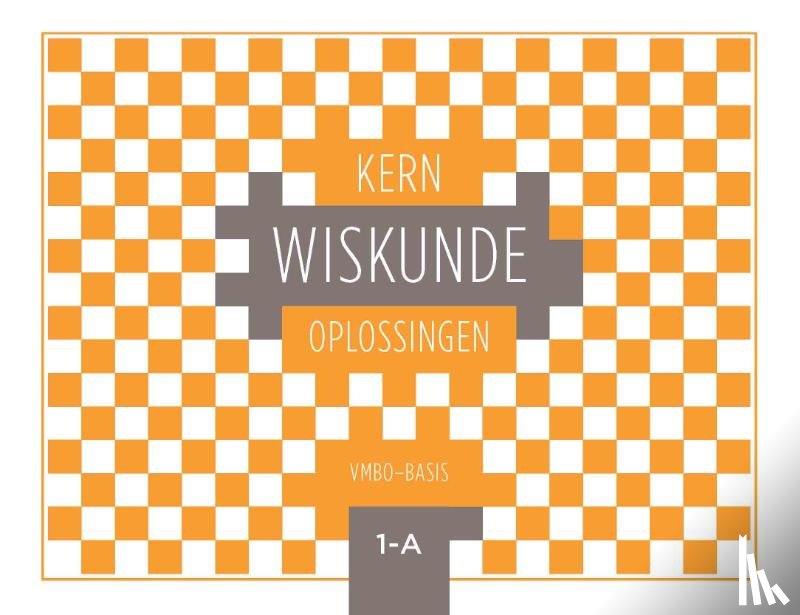  - KERN Wiskunde oplossingenboek vmbo-basis 1 deel A