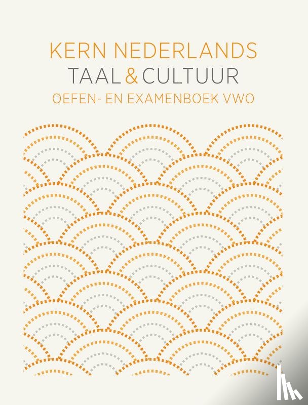 Kruizinga, S. - KERN Nederlands taal & cultuur ed 1 oefen- en examenboek vwo bovenbouw
