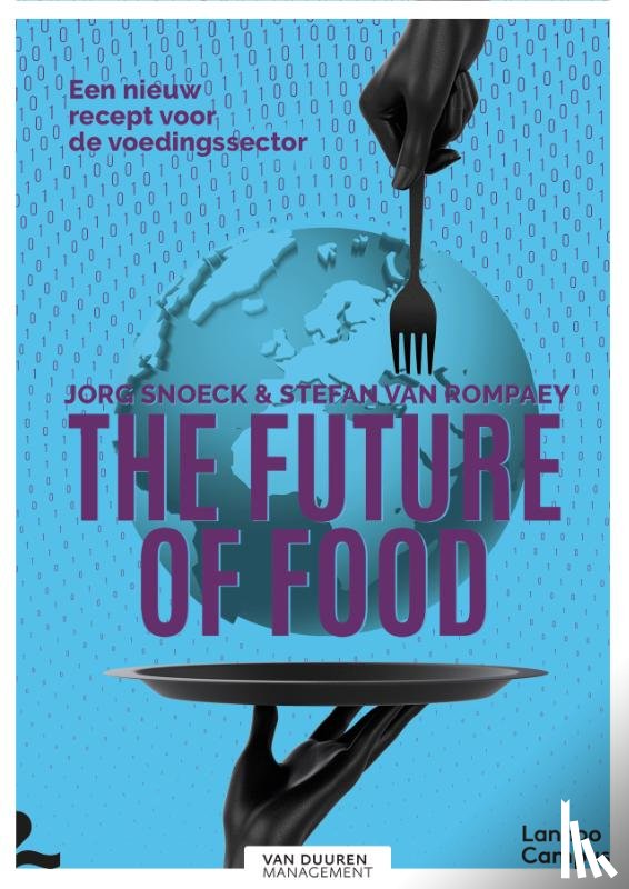 Snoeck, Jorg, Van Rompaey, Stefan - The future of food