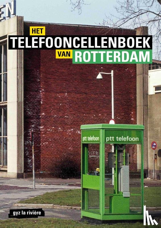 Rivière, Gyz La - Het telefooncellenboek van Rotterdam