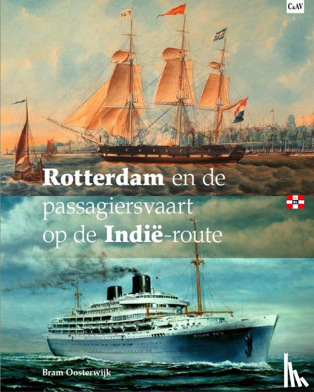 Oosterwijk, Bram - Rotterdam en de passagiersvaart op de Indië-route