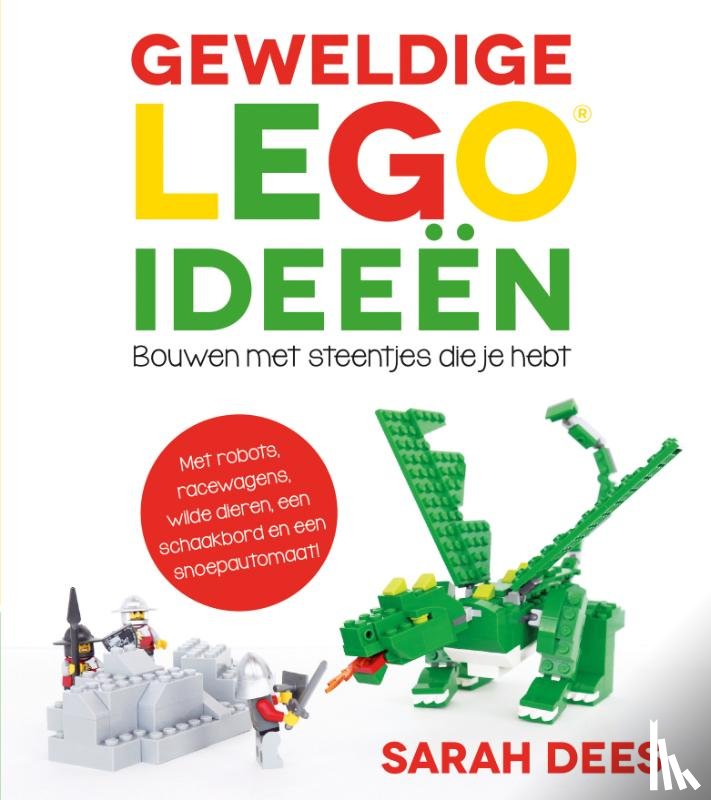 Dees, Sarah - Geweldige LEGO ideeën