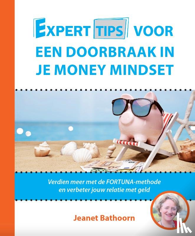 Bathoorn, Jeanet - Experttips voor een Doorbraak in je Money Mindset