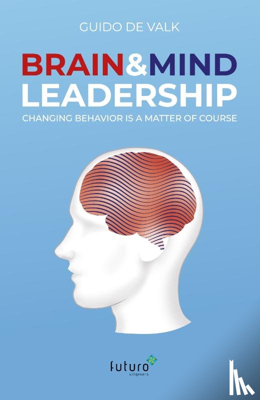 Valk, Guido de - Brain & Mind Leadership