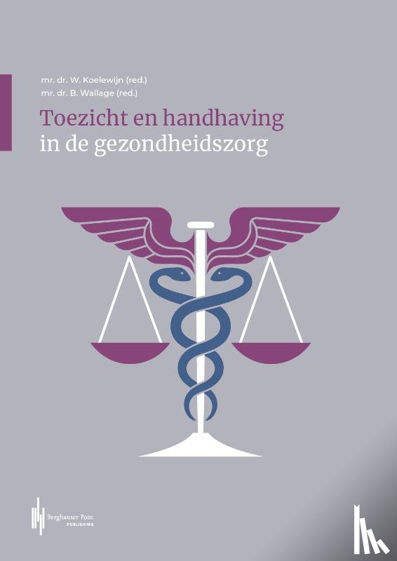  - Toezicht en handhaving in de gezondheidszorg