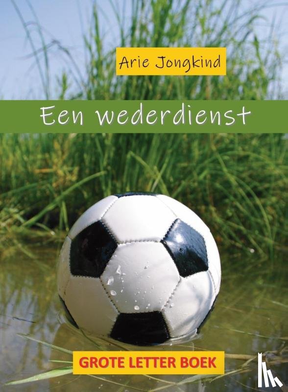 Jongkind, Arie - Een wederdienst Grote Letter Boek