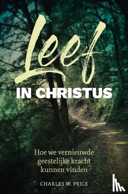 Price, Charles W. - Leef in Christus