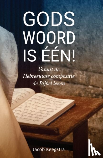 Keegstra, Jacob - Gods Woord is één!