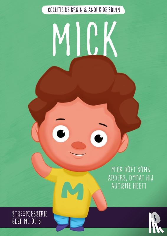 Bruin, Colette de, Bruin, Anouk de, Bruin, Nienke de - Mick