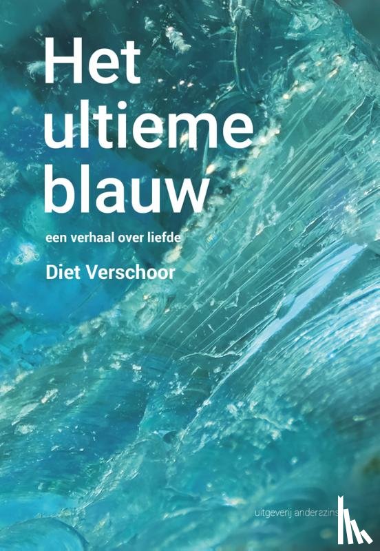 Verschoor, Diet - Het ultieme blauw