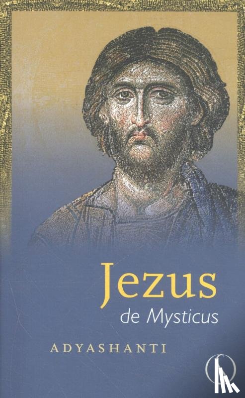 Adyashanti - Jezus de mysticus