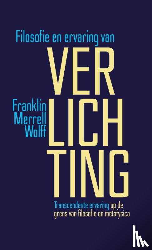 Merrell-Wolff, Franklin - Filosofie en ervaring van verlichting