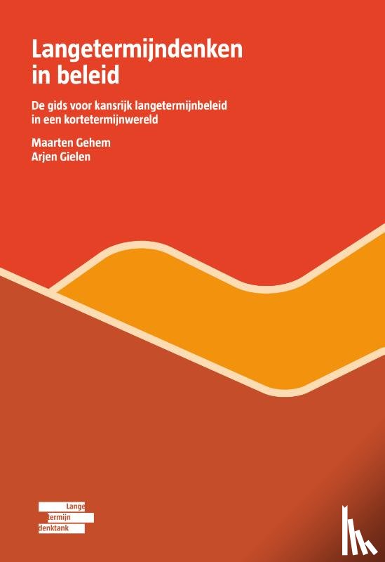 Gehem, Maarten, Gielen, Arjen - Langetermijndenken in beleid