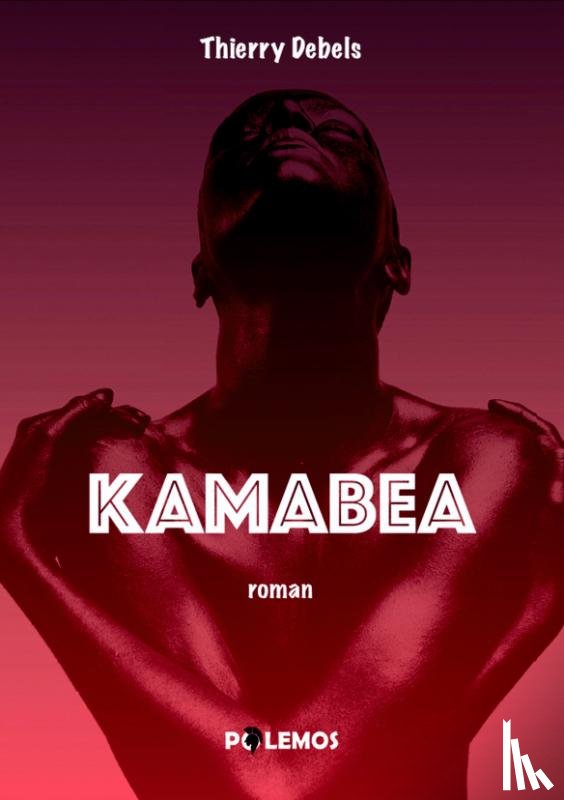 Debels, Thierry - Kamabea