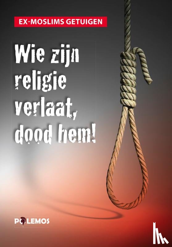 Ex-moslims getuigen - Wie zijn religie verlaat, dood hem!