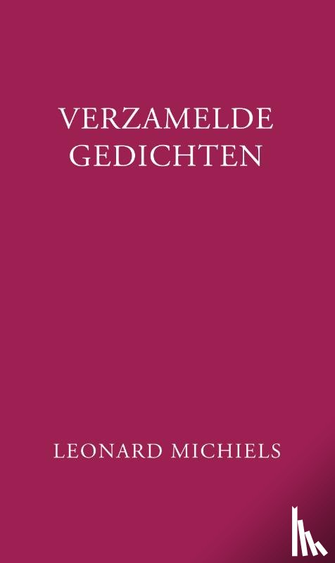 Michiels, Leonard - Verzamelde gedichten