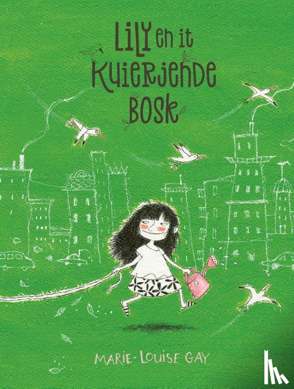 Gay, Marie-Louise - Lily en it kuierjende bosk