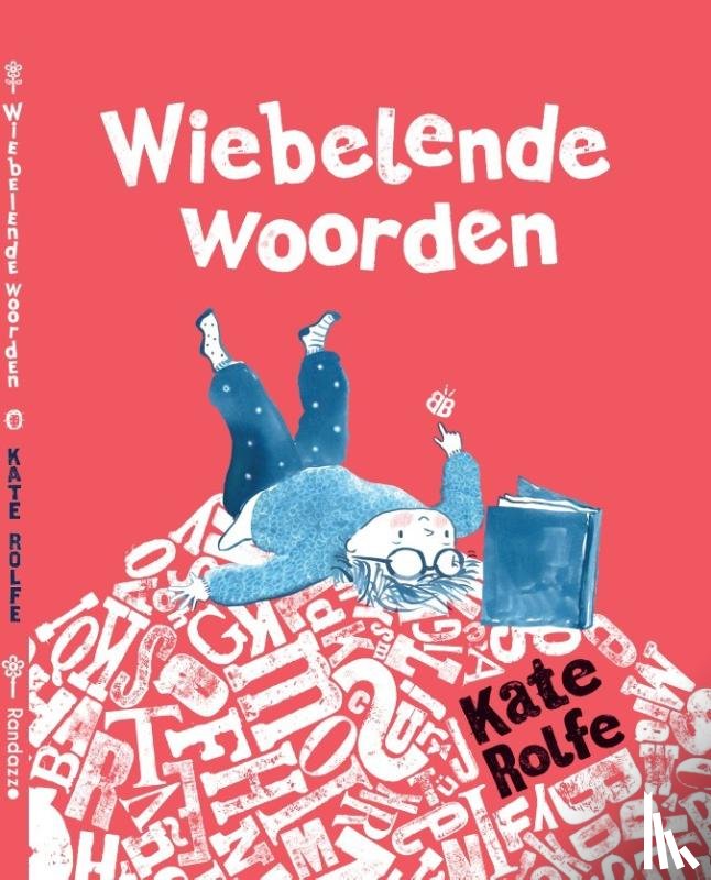 Rolfe, Kate - Wiebelende woorden